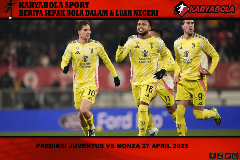 Prediksi Juventus vs Monza 27 April 2025