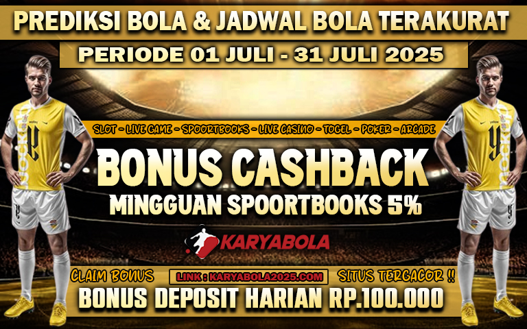JADWAL PERTANDINGAN BOLA 20 JULI – 21 JULI 2025